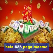 bela 888 paga mesmo